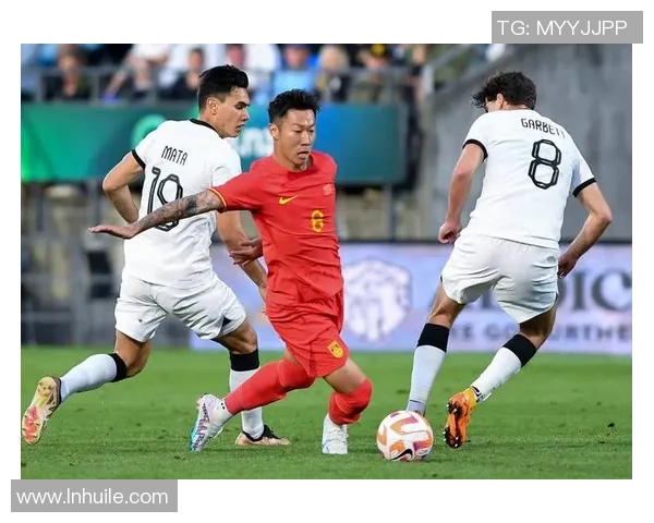 2017年中国与新西兰足球友谊赛精彩回顾与分析