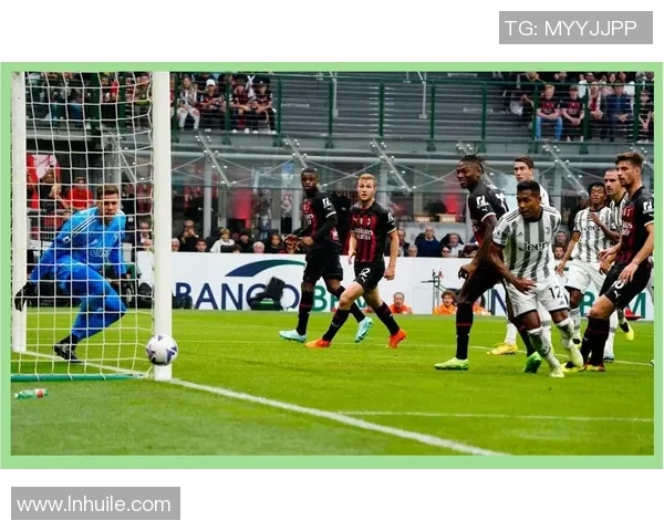 米兰与尤文精彩对决录像回放分析及赛后精彩瞬间分享